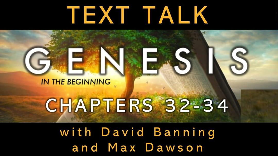 Text Talk - Genesis 31-34