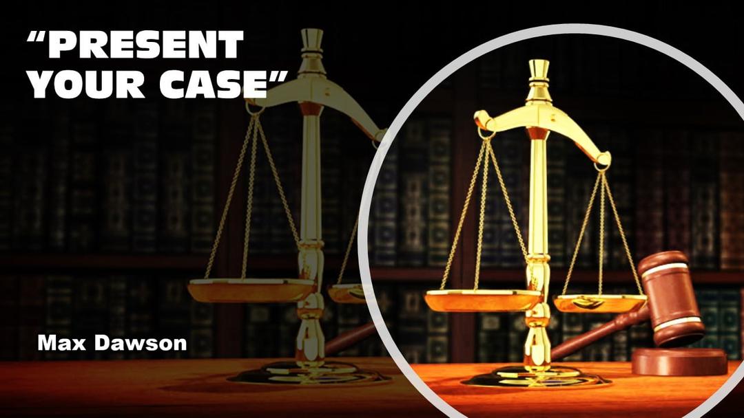 Present Your Case - Max Dawson - 12-15-19 PM