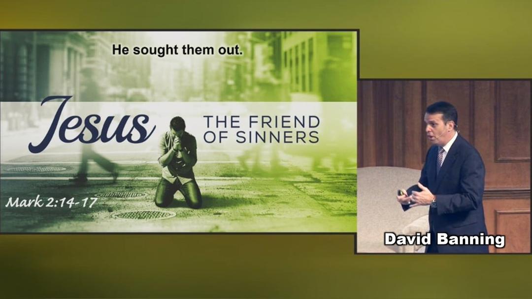 Jesus, Friend of Sinners (David Banning)