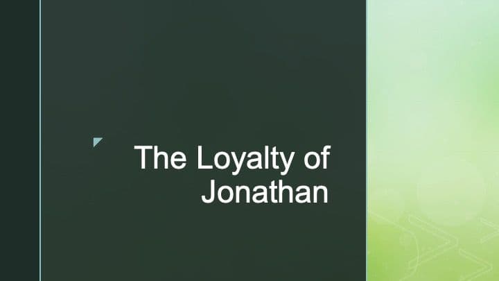 The Loyalty Of Jonathan