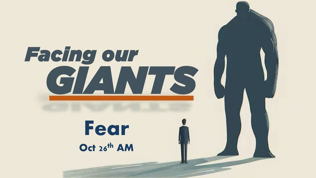 Facing Our Giants: Fear