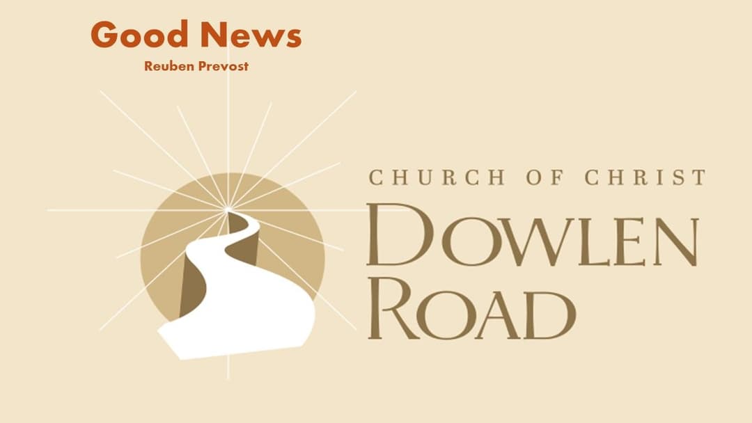 Good News - Reuben Prevost - 8-23-26 AM