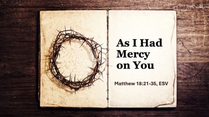 As I Had Mercy on You
