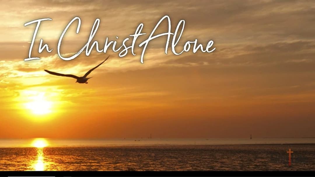 In Christ Alone